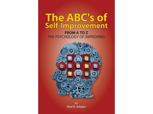 The ABC's of Self-Improvement: The Psychology of Improving