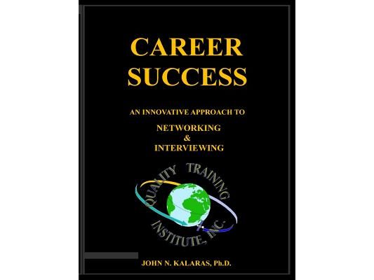 Career Success-Networking & Interviewing: An innovative approach to effective Networking and Interviewing