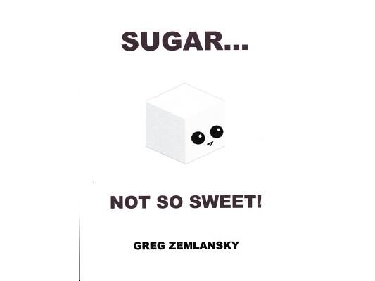 Sugar...Not So Sweet!