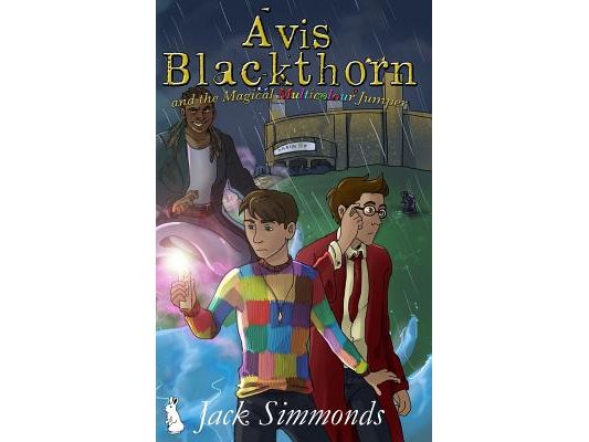 Avis Blackthorn and the Magical Multicolour Jumper: (The Wizard Magic School Series, Book 2)