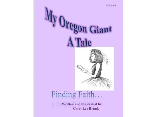 My Oregon Giant A Tale: My Oregon Giant A Tale