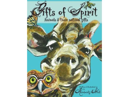 Gifts of Spirit: Animals and Their Natural Gifts