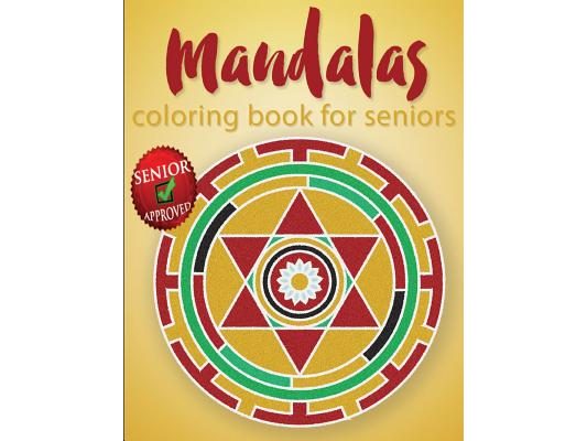 Mandalas Coloring Book For Seniors
