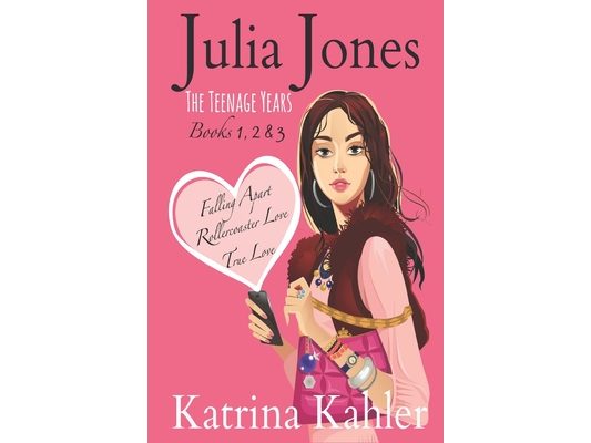 Julia Jones - The Teenage Years: Books 1 to 3