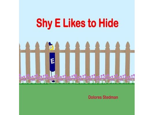 Shy E Likes to Hide: E has the power to change words.