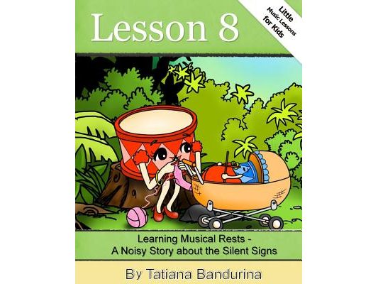 Little Music Lessons for Kids: Lesson 8 - Learning Musical Rests: A Noisy Story about the Silent Signs