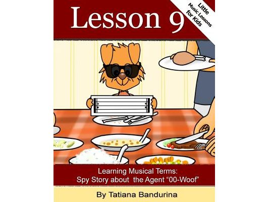Little Music Lessons for Kids: Lesson 9 - Learning Italian Musical Terms: Spy Story about Agent "00-Woof"