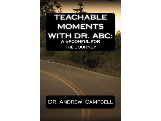 Teachable Moments With Dr. ABC: A Spoonful for the Journey