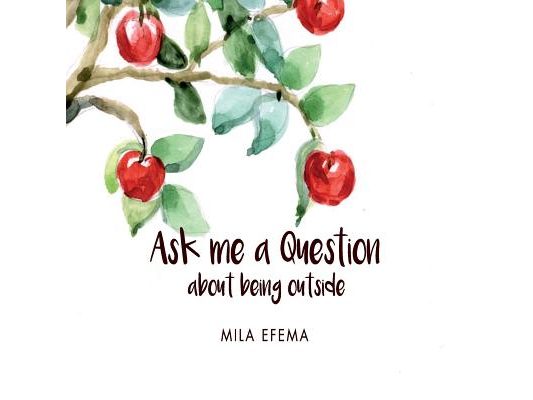 Ask me a Question: about being outside