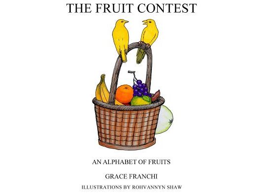 The Fruit Contest: An Alphabet Of Fruits