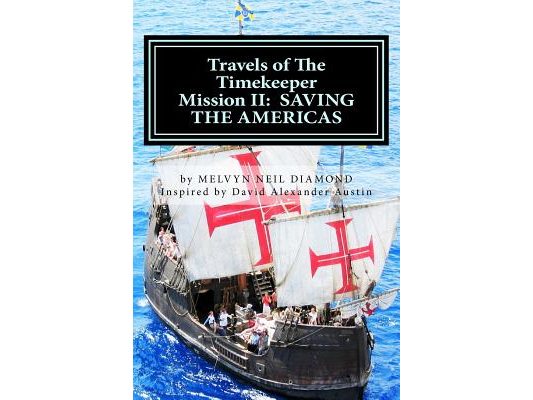 Travels of The Timekeeper - Mission: II: Saving the Americas