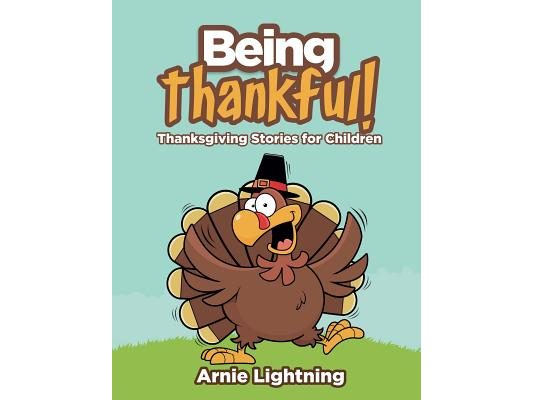 Being Thankful: Thanksgiving Stories for Children