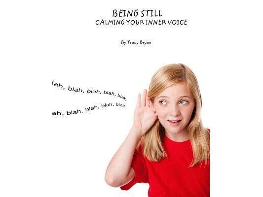 Being Still! Calming Your Inner Voice