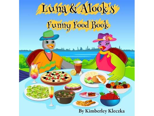 Luna & Alook's Funny Food Book