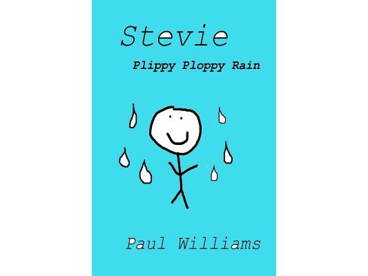 Stevie: Plippy Ploppy Rain: DrinkyDink Rhymes
