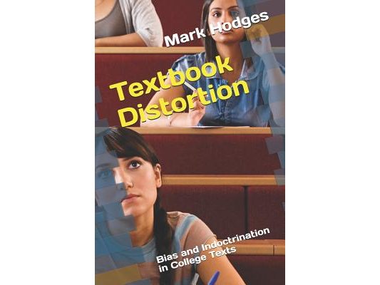 Textbook Distortion: Bias and Indoctrination in College Texts