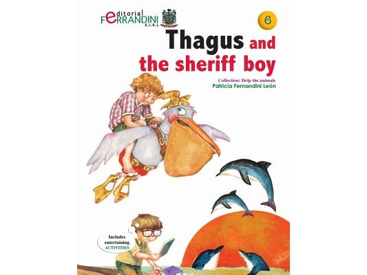 Thagus and the sheriff boy: Volume 6 Help the animals collection