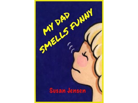 My Dad Smells Funny