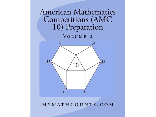 American Mathematics Competitions (AMC 10) Preparation (Volume 2)