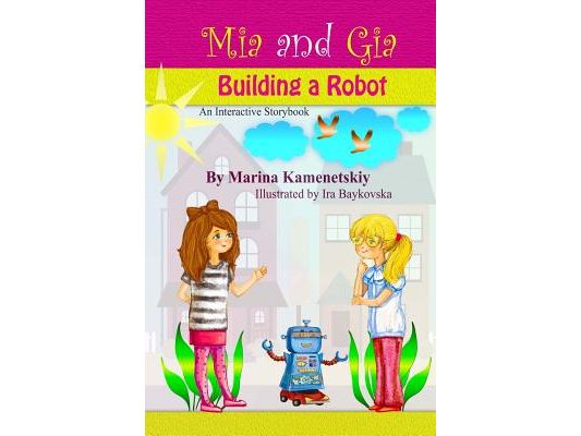 Mia and Gia: Building a Robot