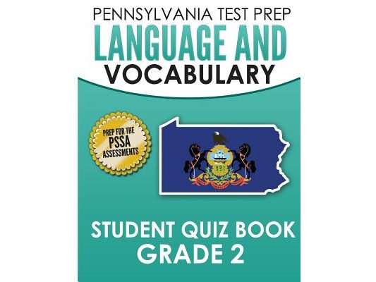 PENNSYLVANIA TEST PREP Language and Vocabulary Student Quiz Book Grade 2: Preparation for the PSSA English Language Arts Test