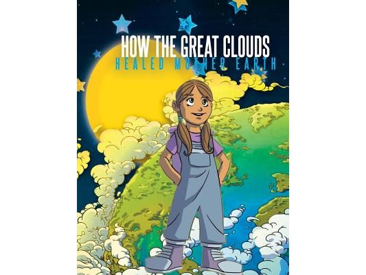 How The Great Clouds Healed Mother Earth