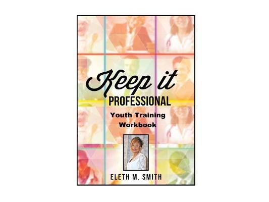 Keep It Professional - Youth Training Workbook