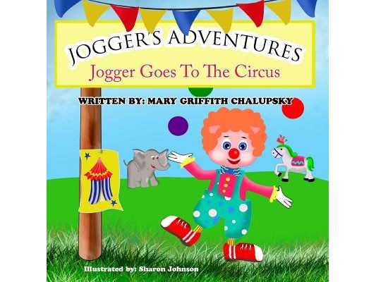 Jogger's Adventures - Jogger Goes To The Circus"