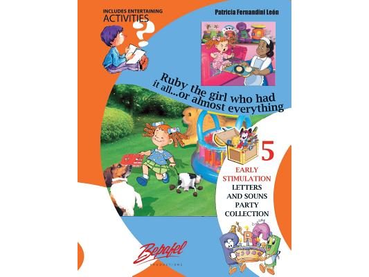 Ruby, the girl who had it all... or almost everything: Early Stimulation