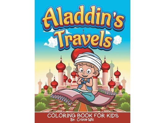 Aladdin's Travels: Coloring Book For Kids