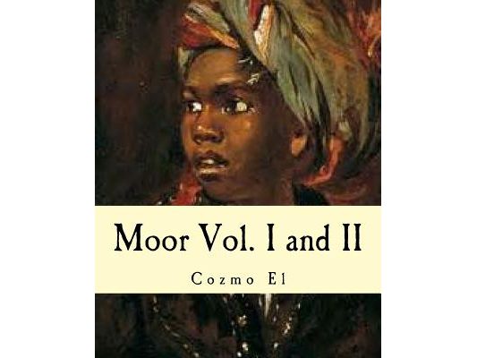 Moor Vol. I and II: What They didn't Teach You in Black History Class