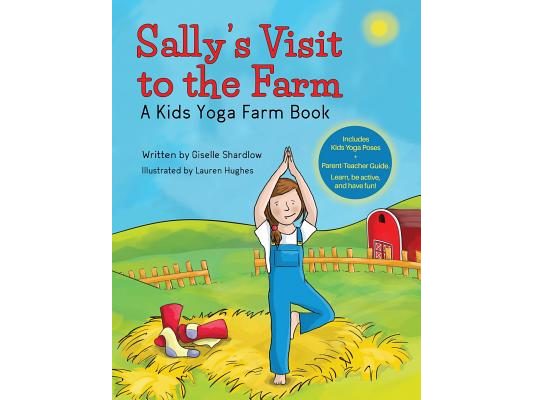 Sally's Visit to the Farm: A Kids Yoga Farm Book