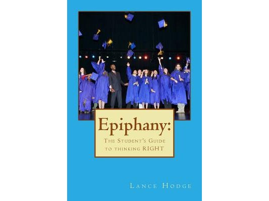 Epiphany: The Student's Guide to thinking RIGHT
