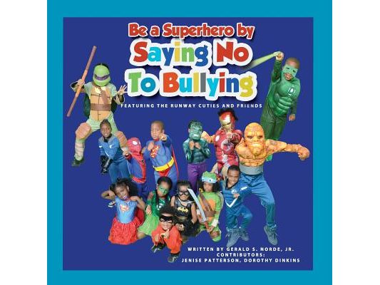 Be a Superhero By Saying No To Bullying(Featuring The Runway Cuties And Friends)