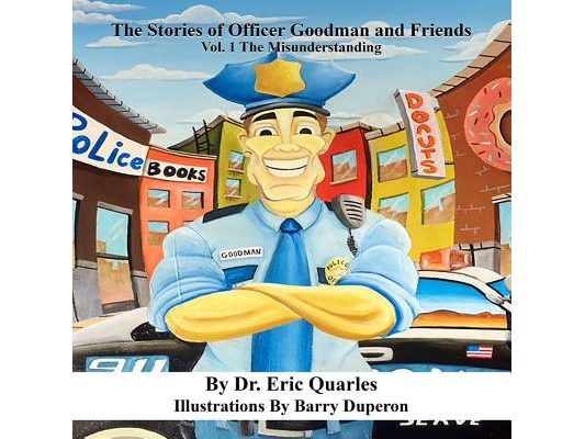 The Stories of Officer Goodman and Friends