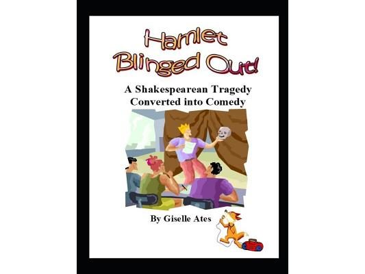 Hamlet Blinged Out!: A Shakespearean Tragedy Converted into Comedy