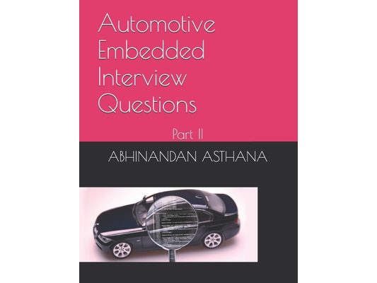 Automotive Embedded Interview Questions: Part II