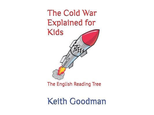 The Cold War Explained for Kids: The English Reading Tree