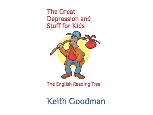 The Great Depression and Stuff for Kids: The English Reading Tree
