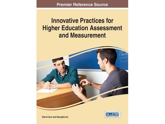 Innovative Practices for Higher Education Assessment and Measurement