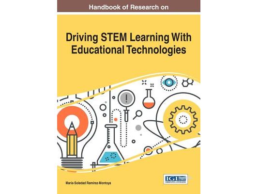 Handbook of Research on Driving STEM Learning With Educational Technologies