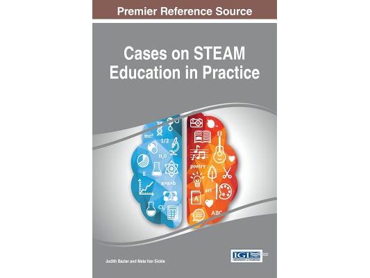 Cases on STEAM Education in Practice