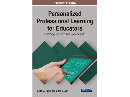Personalized Professional Learning for Educators: Emerging Research and Opportunities