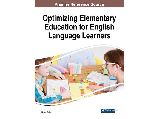 Optimizing Elementary Education for English Language Learners