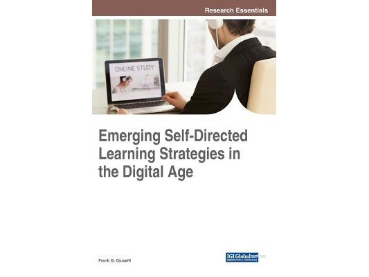 Emerging Self-Directed Learning Strategies in the Digital Age