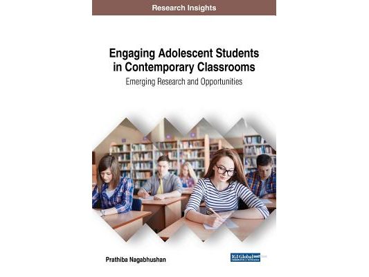 Engaging Adolescent Students in Contemporary Classrooms: Emerging Research and Opportunities