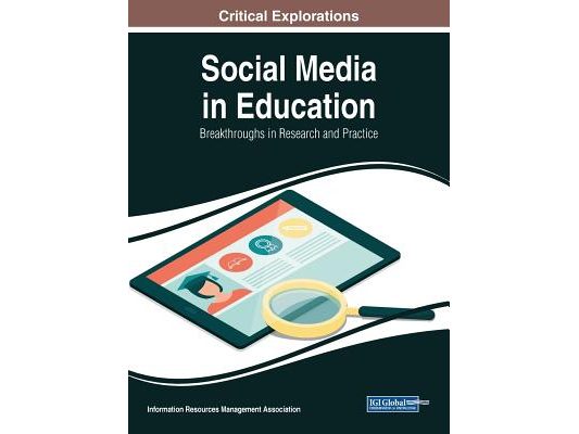 Social Media in Education: Breakthroughs in Research and Practice