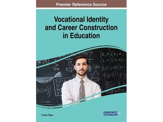 Vocational Identity and Career Construction in Education