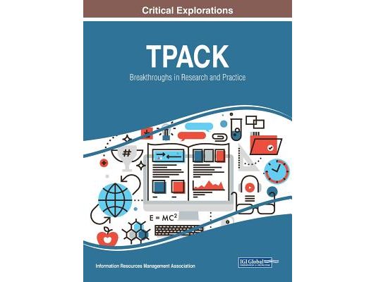 Tpack: Breakthroughs in Research and Practice