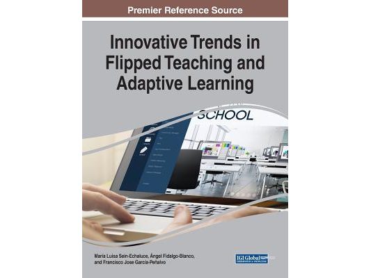 Innovative Trends in Flipped Teaching and Adaptive Learning